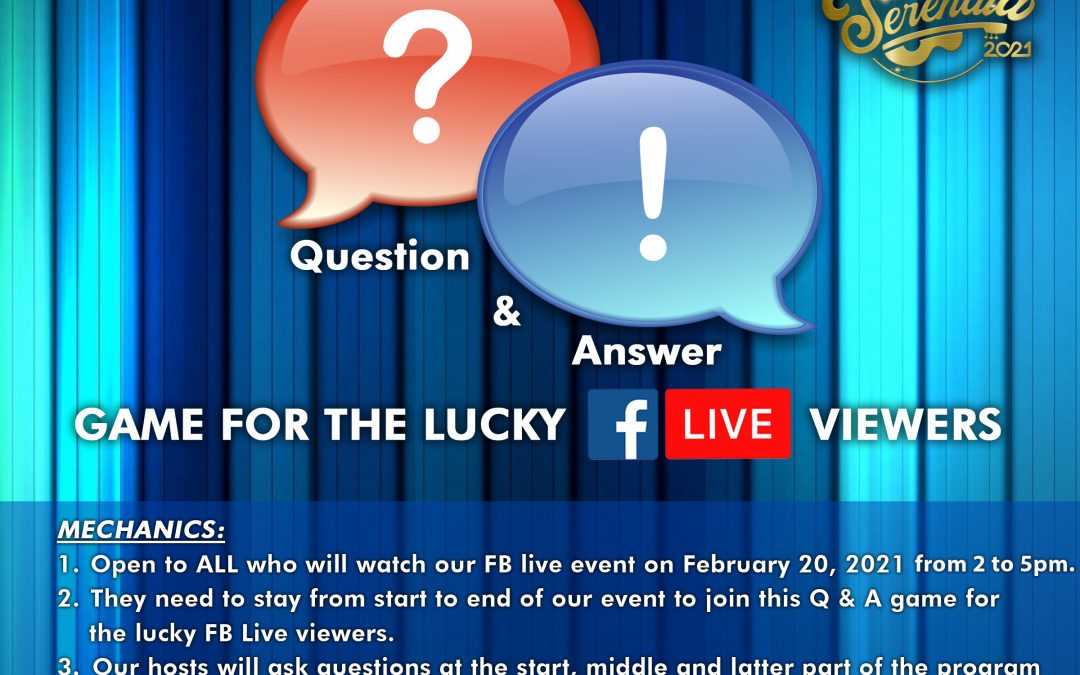 Facebook viewers, Join our LIVE Question & Answer Game, from 2PM to 5PM,  during our Virtual Event on February 20, 2021 and be one of our lucky online WINNERS!
