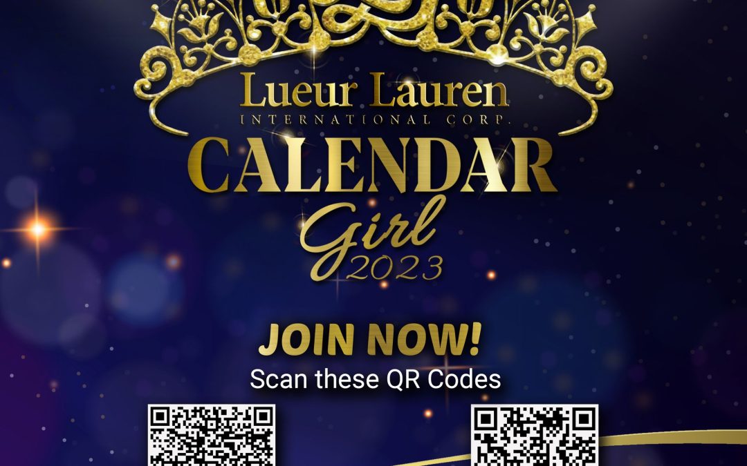 Lueur Lauren International Corp. proudly presents the NATIONWIDE search for”Lueur Lauren Calendar Girl 2023″