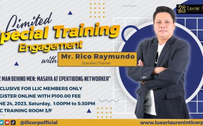 Limited Special Training Engagement speaker, the man behind the MEN: Masaya at Epektibong Networker, no other than Mr. Rico Raymundo this Saturday, June 24, 2023 at LLIC Training Room, 3F.