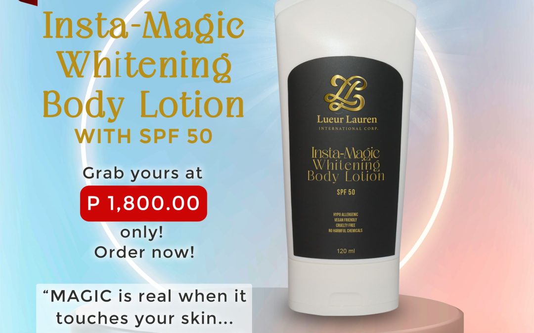 LLIC newest product, INSTA-MAGIC WHITENING BODY LOTION with SPF 50,